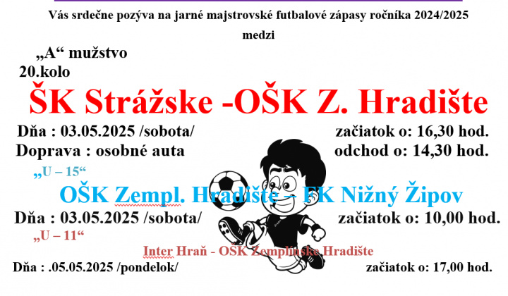 Fotka - Pozvánka na futbalové zápasy OŠK Zemplínske Hradište